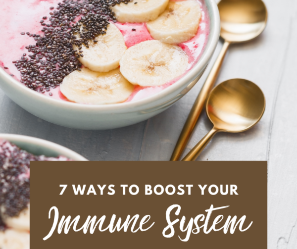 7 Ways to Boost Your Immune System